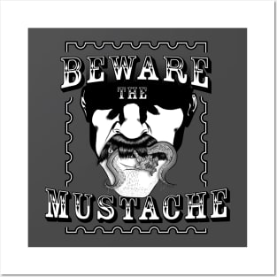 Beware the mustache Posters and Art